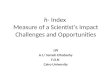 h- Index, Measure of a Scientist’s Impact Challenges and Opportunities