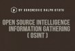Open source intelligence information gathering (OSINT)