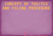 Concept of TDS and TCS and filing procedure