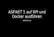 ASP.NET 5 auf Raspberry PI & docker