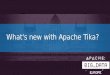 What's new with Apache Tika?
