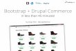 Second Edition: Bootstrap + Drupal Commerce in less than 45 minutes - DrupalCamp Ottawa 2016