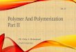 Lec 11 polymer and polymerization part ii