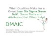 What Qualities Make for a Great Lean Six Sigma Green Belt?  Some Traits and Attributes that Often Help!