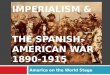 Us history imperialism & the spanish american war