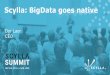 Scylla Summit 2016: Keynote - Big Data Goes Native