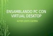 Ensamblando pc con virtual desktop