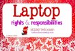 Laptop Rights & Responsibilities