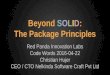 2016-04-22: Beyond SOLID: The Package Principles