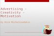Creativity - Advertising - Motivation
