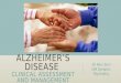 Alzheimer's disease: Clinical Assessment and Management