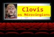 Clovis Les Mérovingiens