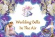 Wedding bells in the air