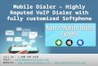 Mobile Dialer – Highly Reputed VoIP Dialer with fully customized Softphone