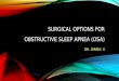 Surgical options for Obstructive sleep apnoea syndrome
