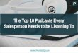 Top 10 podcasts every salesperson needs to be listening to