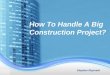 Stephen Rayment | How To Handle A Big Construction Project