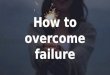 how to overcome failure