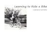 Narrative learning to ride