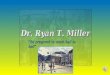 Dr. Ryan Miller Profile