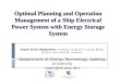 IECON Amjad Optimal planning and operatoin Management of a ship Electrical Power System with ESS