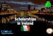 Looking For Scholarships In Ireland?