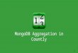 MongoDB Aggregation Framework inside Countly