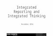 Integrated Reporting and Integrated Thinking. Leigh Roberts