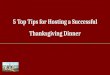 5 Top Tips for Hosting a Successful Thanksgiving Dinner