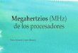 Megahertz (MHZ) de los procesadores