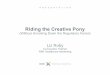 Liz Ruby:  Riding the Creative Pony Without Knocking Down the Regulatory Fence