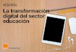 La transformación digital del sector educación. 2016- España