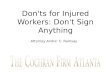Don'ts for Injured Workers: Don't Sign Anything