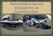 Sell Your Preowned Sports Equipment Online at SportRseller