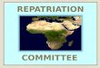 The Repatriation committee