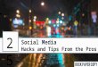 25  Social Media Hacks and Tips from the Pros