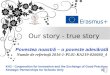 Our story   true story, Erasmus+, KA2 project