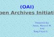 Open archives initiatives(final)
