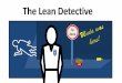 The lean detective