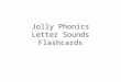 Jolly phonics letter sounds