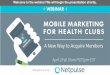 Mobile Marketing for Health Clubs: A New Way to Acquire Members