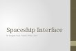 Spaceship interface