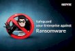 Safeguard your enterprise against ransomware