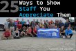 25 Ways to Show Staff You Appreciate Them