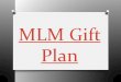 Mlm gift plan, network marketing, multi level marketing, gift mlm software