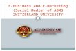 E business and e-marketing (social media) of abms switzerland university