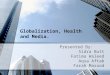 Globalization , Health and Media