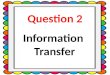 PT3 - Information Transfer (Question 2)