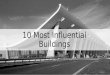 10 most influential buildings