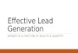 Effective Lead Generation : Growth is a Function of Quality & Quantity - Sales & Marketing Summit